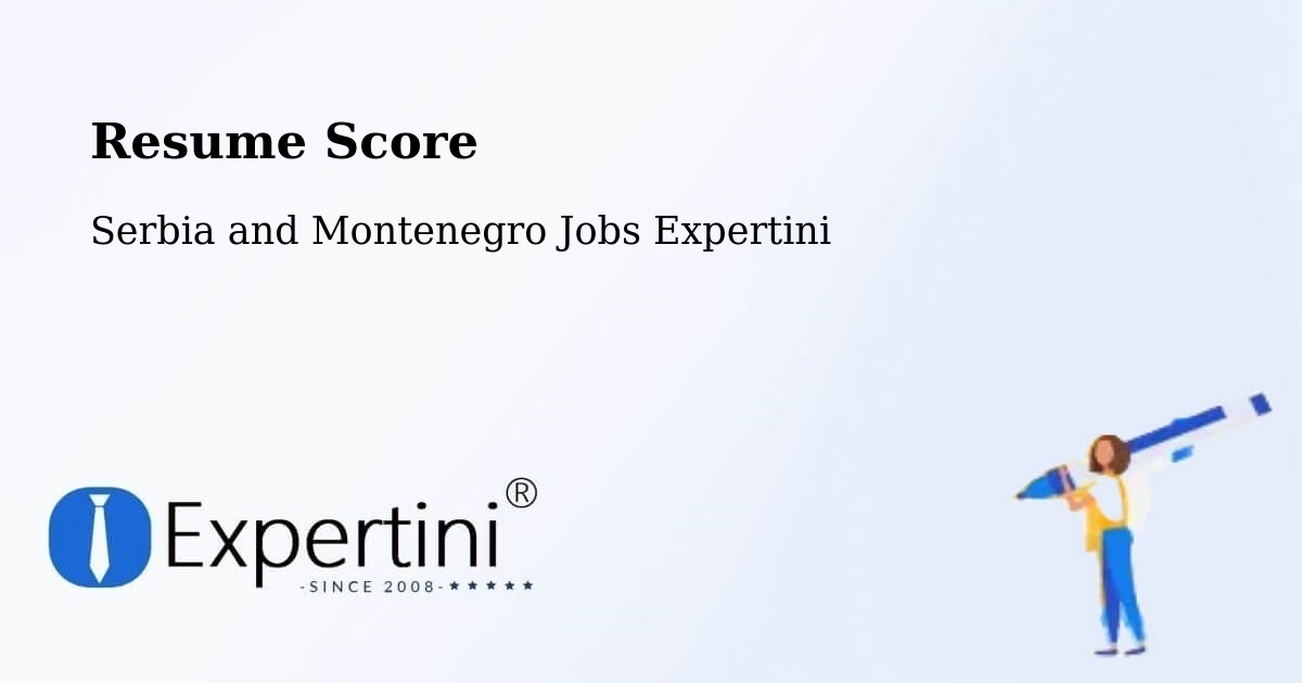 Resume Score & Job Description Match Tool – Mandeville - Serbia and Montenegro Jobs Expertini